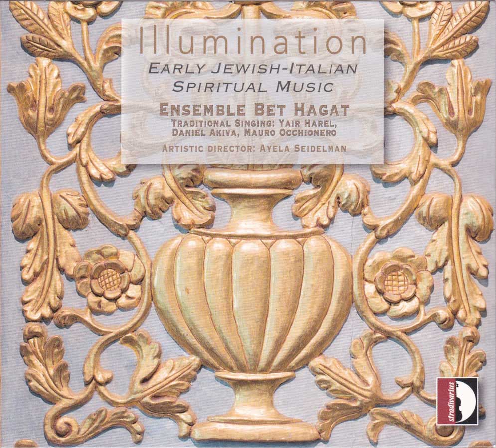 Illumination Early Jewish-Italian Spiritual Music Ensemble Bet Hagat
