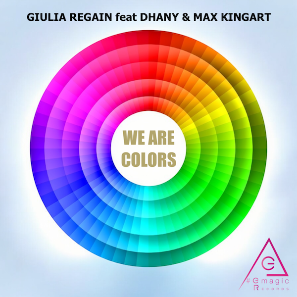 Giulia Regain feat. Dhany & Max KingArt “We are colors”